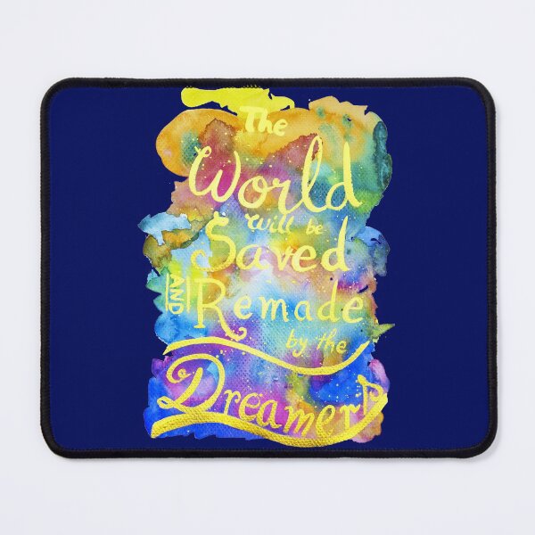 Item preview, The World Will be Saved and Remade by the Dreamers designed and sold by DiBeauteous.