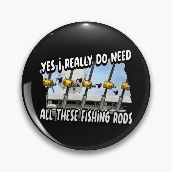 Item preview, I really do need all these fishing rods designed and sold by printhappy4you.