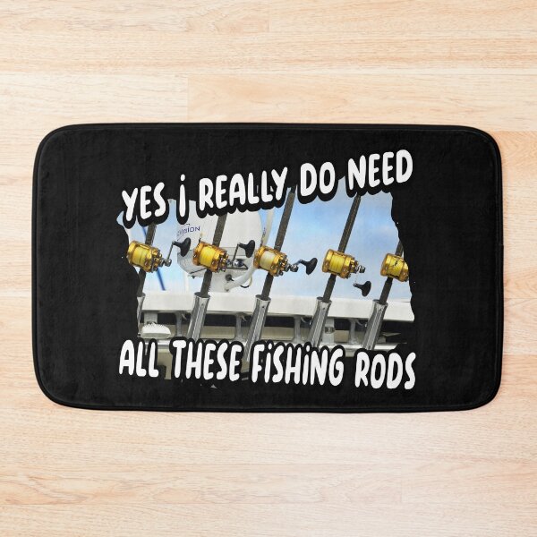 Item preview, I really do need all these fishing rods designed and sold by printhappy4you.