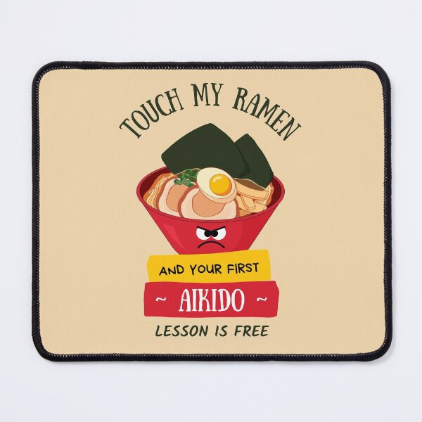 Item preview, Touch My Ramen And Your First Aikido Lesson Is Free designed and sold by 9N20.