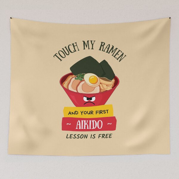 Item preview, Touch My Ramen And Your First Aikido Lesson Is Free designed and sold by 9N20.