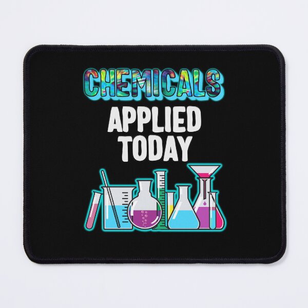 Item preview, Chemicals Applied Today Chemist Chemistry Student Teacher designed and sold by funnytshirtemp.