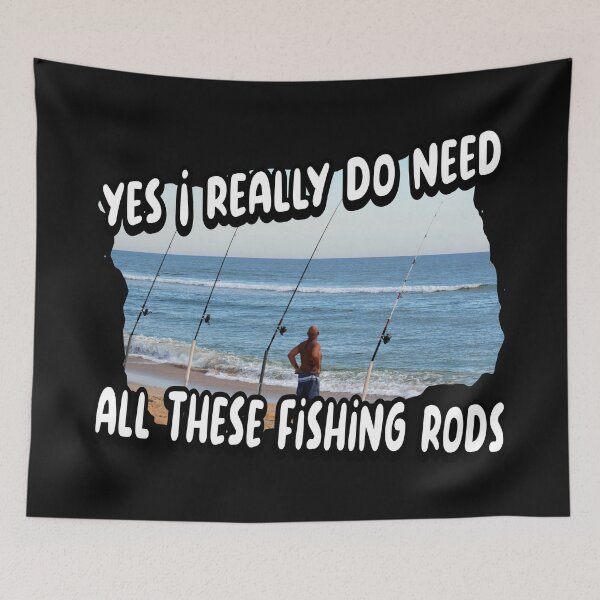 Item preview,  I really do need all these fishing rods designed and sold by printhappy4you.