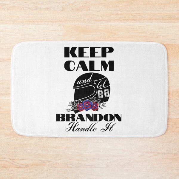 Item preview, Keep Calm And Let Brandon Handle It designed and sold by Wheeler-Styl3.