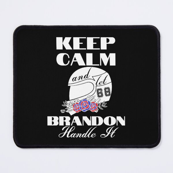 Item preview, Keep Calm And Let Brandon Handle It designed and sold by Wheeler-Styl3.