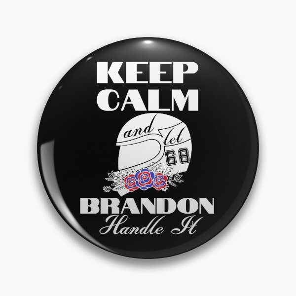 Item preview, Keep Calm And Let Brandon Handle It designed and sold by Wheeler-Styl3.