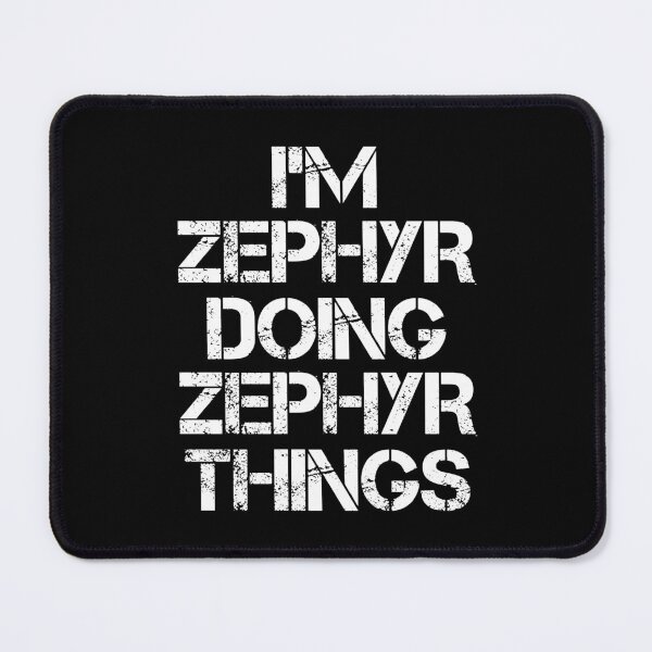 Item preview, Zephyr Name T Shirt - I'm Zephyr Doing Zephyr Things Name Gift Item Tee designed and sold by chezeva.