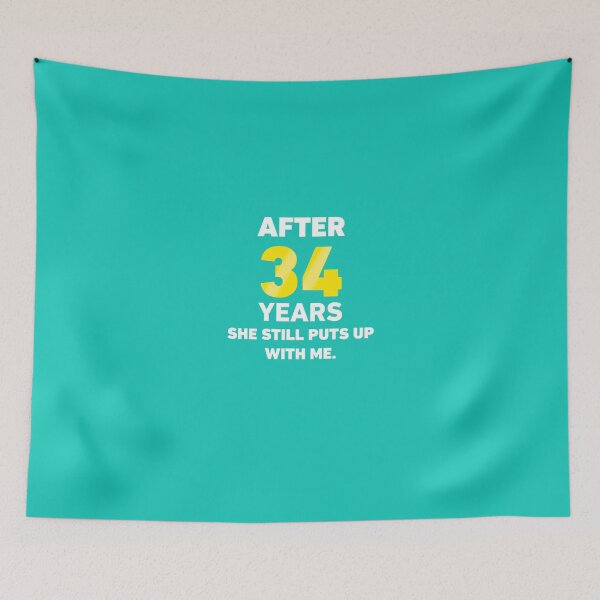Item preview, 34 Years She Still Puts Up With Me. designed and sold by AlwaysAwesome.
