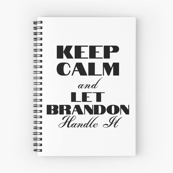 Item preview, Keep Calm And Let Brandon Handle It designed and sold by Wheeler-Styl3.