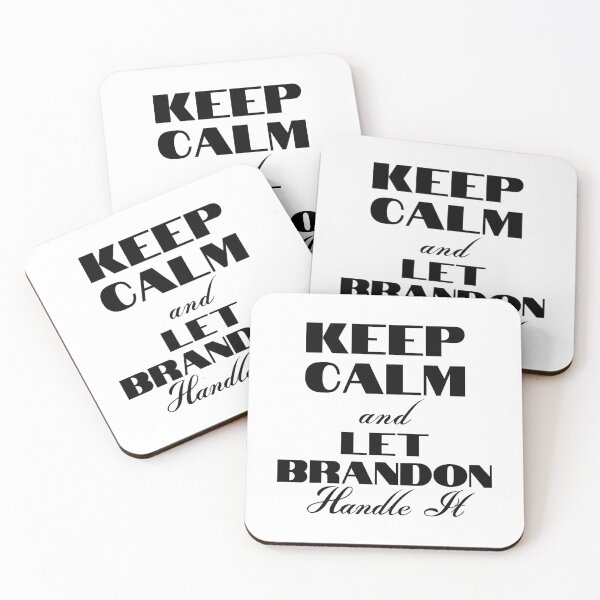 Item preview, Keep Calm And Let Brandon Handle It designed and sold by Wheeler-Styl3.