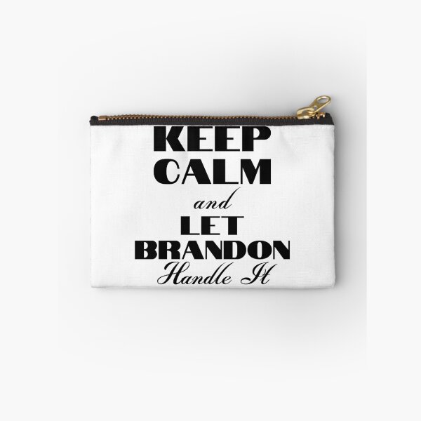 Item preview, Keep Calm And Let Brandon Handle It designed and sold by Wheeler-Styl3.