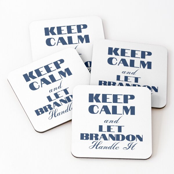 Item preview, Keep Calm And Let Brandon Handle It designed and sold by Wheeler-Styl3.