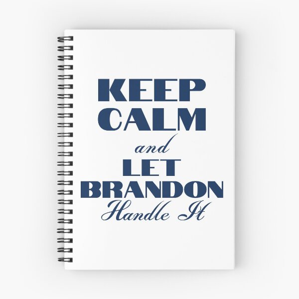 Item preview, Keep Calm And Let Brandon Handle It designed and sold by Wheeler-Styl3.