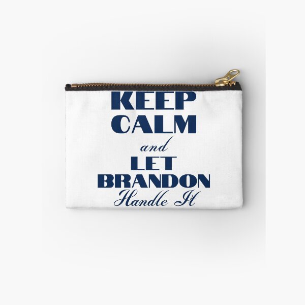 Item preview, Keep Calm And Let Brandon Handle It designed and sold by Wheeler-Styl3.