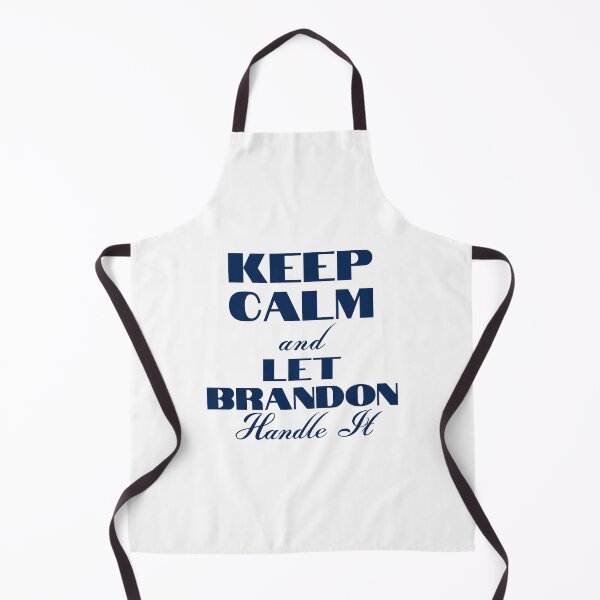 Item preview, Keep Calm And Let Brandon Handle It designed and sold by Wheeler-Styl3.