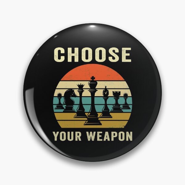 Item preview, Choose Your Weapon Gag Chess Gifts Chess Players  designed and sold by shophia-art.