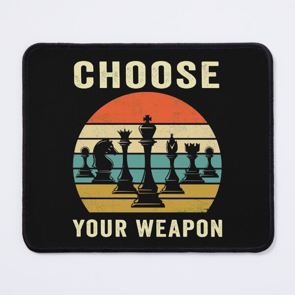 Item preview, Choose Your Weapon Gag Chess Gifts Chess Players designed and sold by shophia-art.