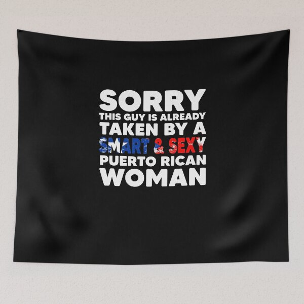 Item preview, Sorry This Guy Is Already Taken A Native Puerto Rican designed and sold by Nessshirts.