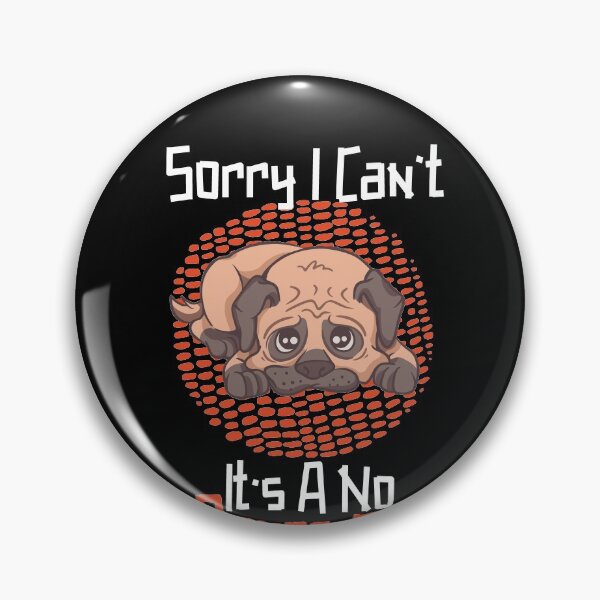 Item preview, Sorry I Can’t It’s A No Bones Day pug retro designed and sold by MyStyleStore4.