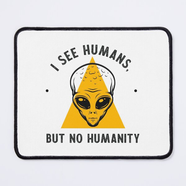 Item preview, I see humans, but no humanity designed and sold by InnaPo ⭐⭐⭐⭐⭐.