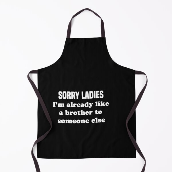 Item preview, sorry ladies I'm already like a brother to someone else designed and sold by Vireltoo.