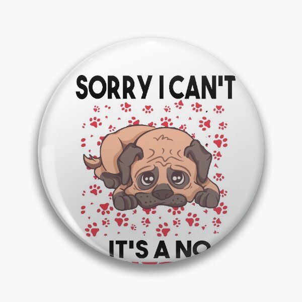Item preview, Sorry I Can’t It’s A No Bones Day pug retro designed and sold by MyStyleStore4.