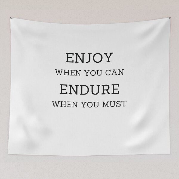 Item preview, ENJOY AND ENDURE designed and sold by Inspirationmotivation.