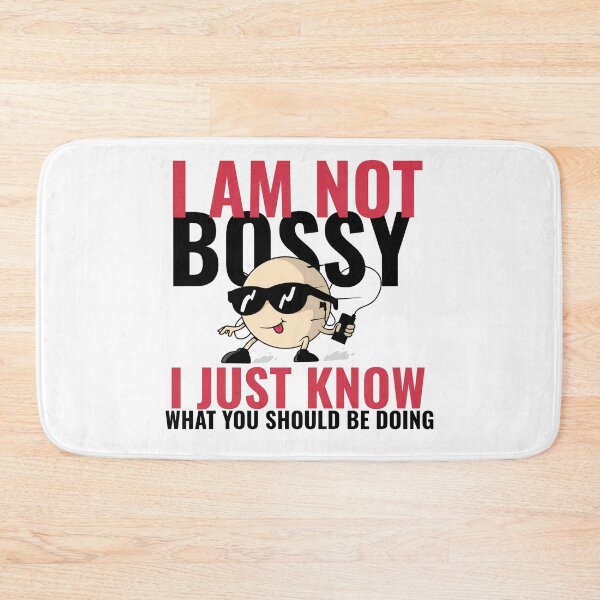 Item preview, i am not bossy i just know what you should be doing funny designed and sold by reka88.