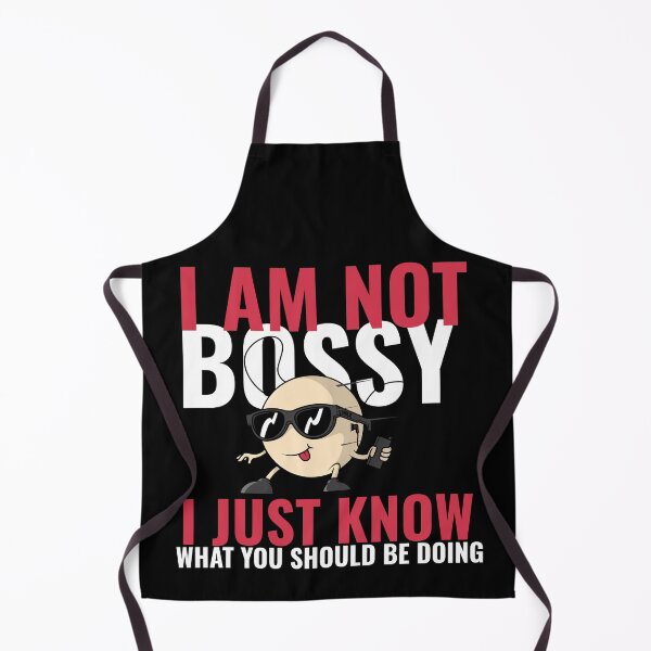 Item preview, i am not bossy i just know what you should be doing funny designed and sold by reka88.