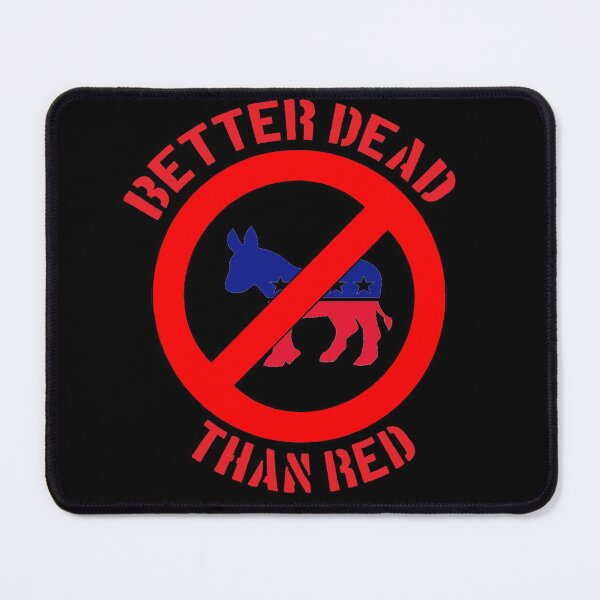 Item preview, Better Dead Than Red Democrat Donkey Anti Socialism designed and sold by funnytshirtemp.