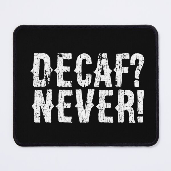 Item preview, Funny Caffeine Addict Better Dead Than Decaf Coffee designed and sold by funnytshirtemp.