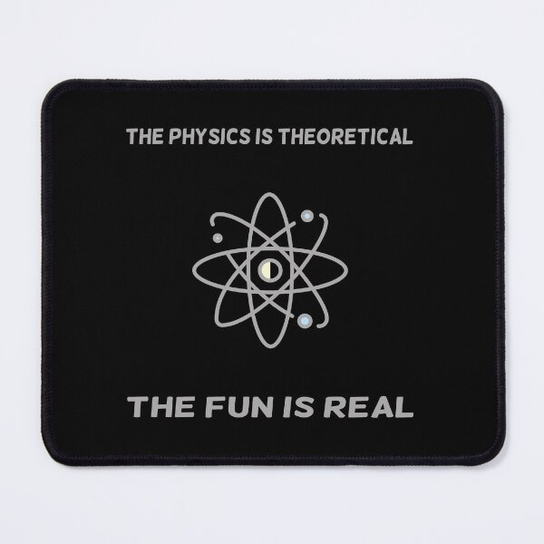 Item preview, The Physics Is Theoretical The Fun Is Real Science Physicist designed and sold by solimangomaa.