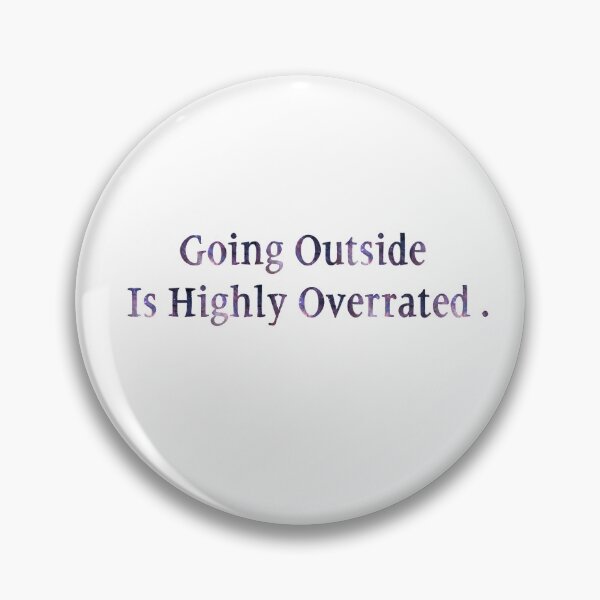 Item preview, Going Outside Is Highly Overrated designed and sold by Besty Prod.