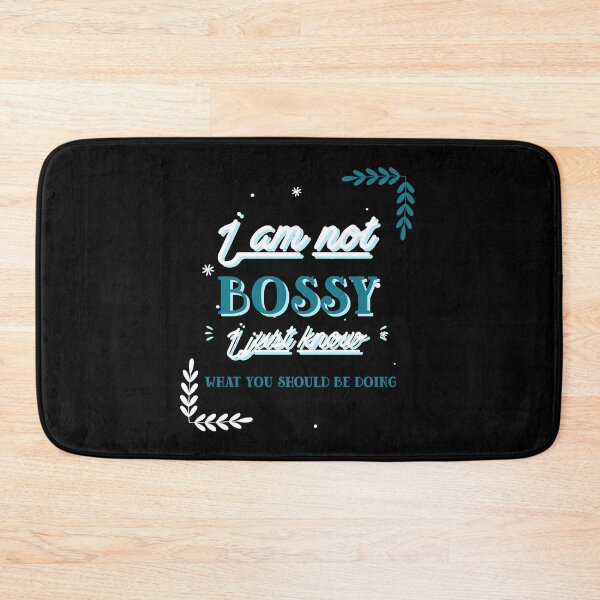 Item preview, i am not bossy i just know what you should be doing funny designed and sold by reka88.
