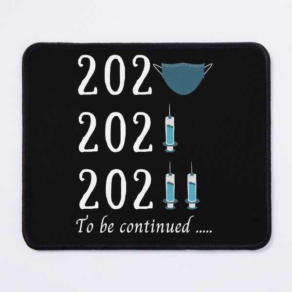 Item preview, Omicron 2020 mask 2021 vaccine 2022 to be continued designed and sold by designerpriti.