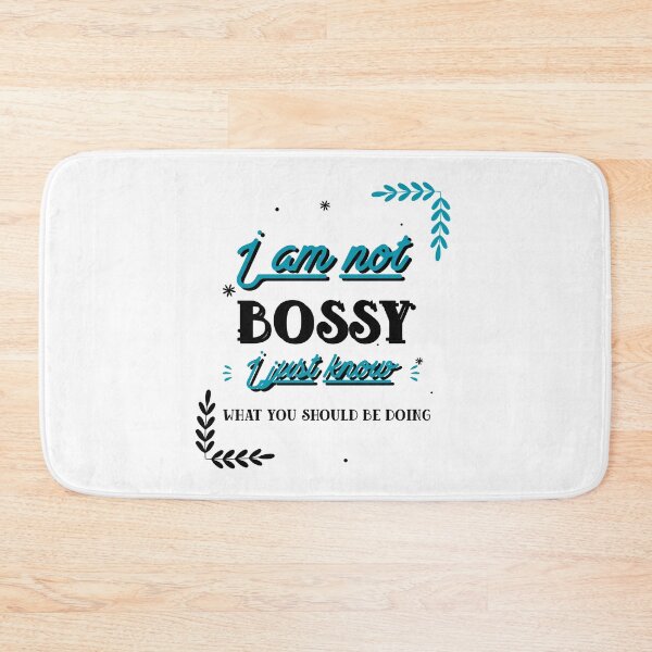 Item preview, i am not bossy i just know what you should be doing funny designed and sold by reka88.