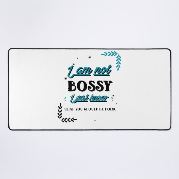 Item preview, i am not bossy i just know what you should be doing funny designed and sold by reka88.