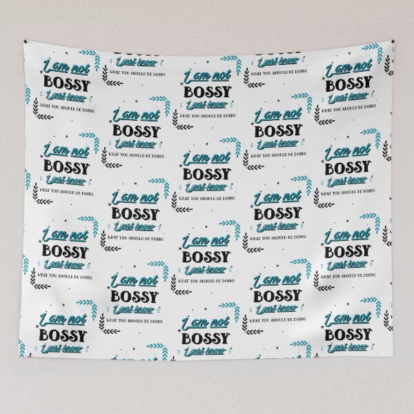 Item preview, i am not bossy i just know what you should be doing funny designed and sold by reka88.