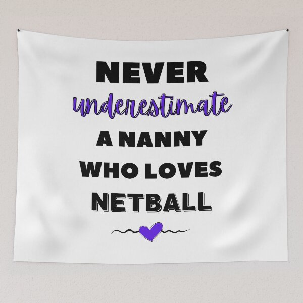 Item preview, Never underestimate a nanny who loves netball designed and sold by TheGreenGoat.