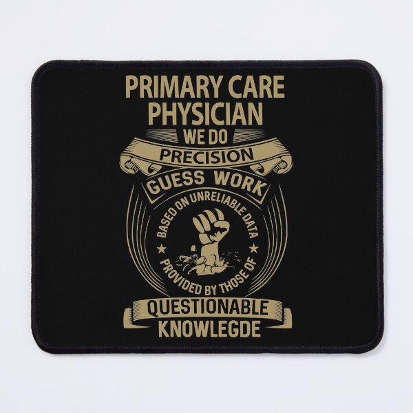 Item preview, Primary Care Physician T Shirt - We Do Precision Job Gift Item Tee designed and sold by smueller39.