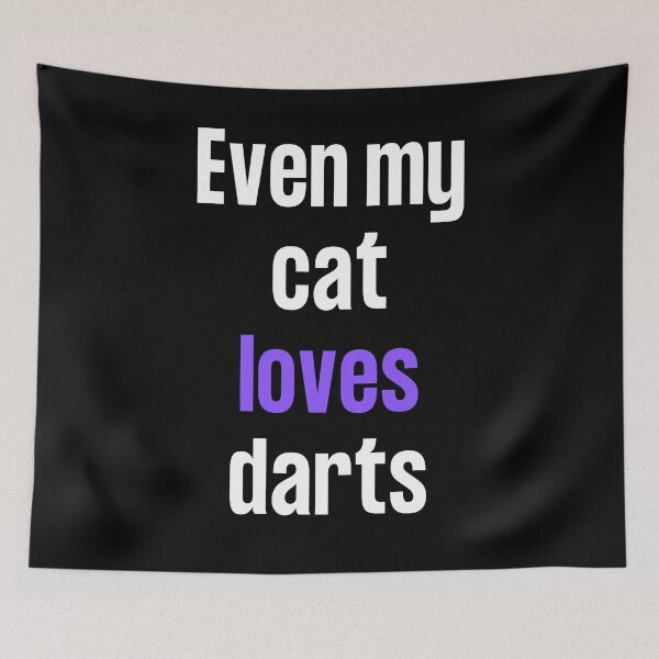 Item preview, Even my cat loves darts designed and sold by TheGreenGoat.