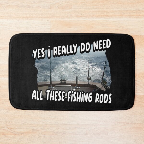 Item preview, I really do need all these fishing rods designed and sold by printhappy4you.