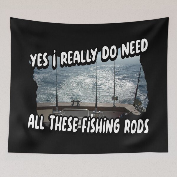 Item preview, I really do need all these fishing rods designed and sold by printhappy4you.