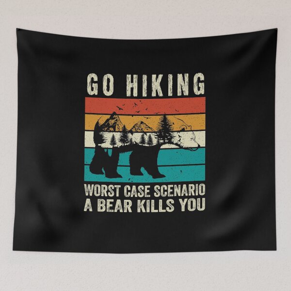 Item preview, Go Hiking Worst Case Scenario A Bear Kills You designed and sold by i-longmanshop.