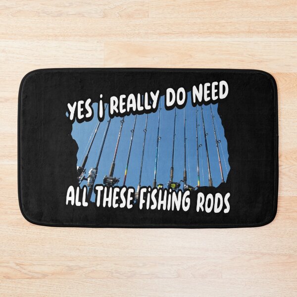 Item preview, I really do need all these fishing rods designed and sold by printhappy4you.