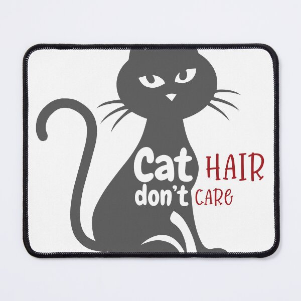 Item preview, Cat hair dont care designed and sold by Best-Designers.
