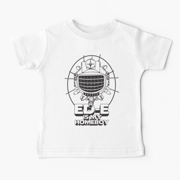 ED-E is My Homeboy on White Baby T-Shirt
