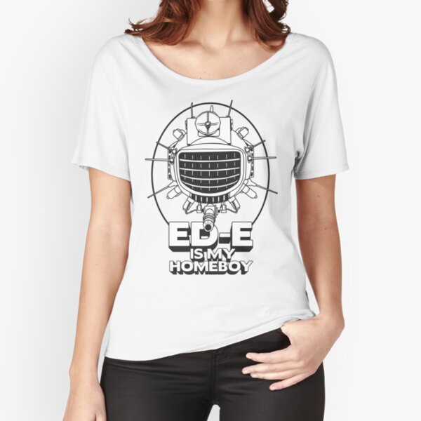 ED-E is My Homeboy on White Relaxed Fit T-Shirt