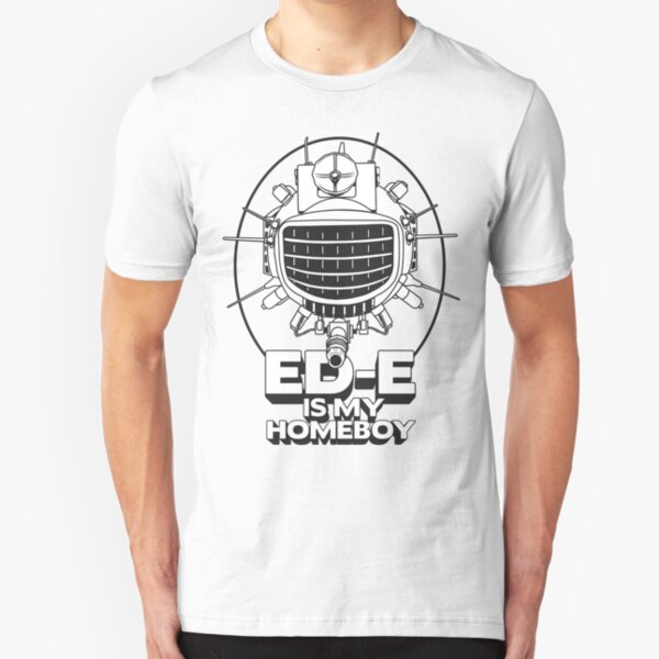 ED-E is My Homeboy on White Slim Fit T-Shirt
