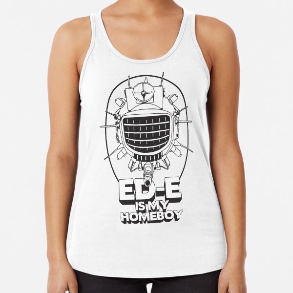 ED-E is My Homeboy on White Racerback Tank Top